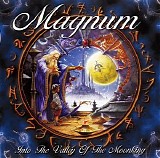 Magnum - Into The Valley Of The Moonking