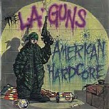 L.A. Guns - American Hardcore