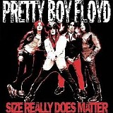 Pretty Boy Floyd - Size Really Does Matter