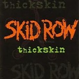 Skid Row - Thickskin