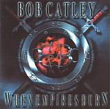 Bob Catley - When Empires Burn