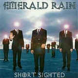 Emerald Rain - Short Sighted