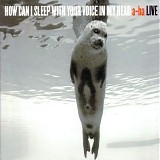 a-ha - How Can I Sleep With Your Voice In My Head (Live)
