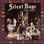 Silent Rage - Still Alive