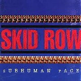 Skid Row - Subhuman Race