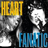 Heart - Fanatic