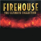 Firehouse - The Ultimate Collection