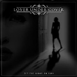 Lover Under Cover - Set the Night on Fire