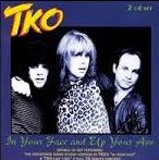 TKO - In Your Face And Up Your Ass