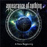 Appearance Of Nothing - A New Beginning