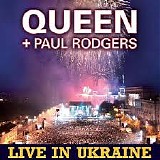 Queen - Live In Ukraine (feat. Paul Rodgers)