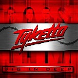 Tyketto - Dig in Deep