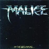 Malice - In The Beginning...