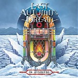 Last Autumnâ€™s Dream - In Disguise