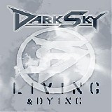 Dark Sky - Living & Dying