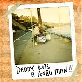 Kings Of The Sun - Daddy Was a Hobo Man