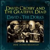 Crosby, David - David And The Dorks Live At The Matrix
