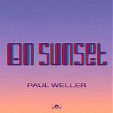 Paul Weller - On Sunset [Deluxe]