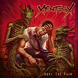 Xentrix - Bury the Pain