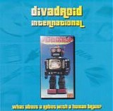 Vulgar Unicorn - Divadroid International - What About A Robot With A Human Brain?