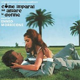 Ennio Morricone - Come Imparai Ad Amare Le Donne