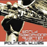 World Saxophone Quartet - Political Blues