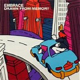 Embrace - Drawn From Memory