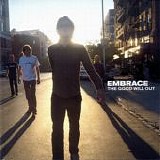 Embrace - The Good Will Out