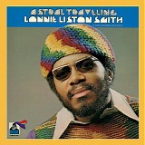 Lonnie Liston Smith & The Cosmic Echoes - Astral Traveling