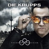 Die Krupps - Vision 2020 Vision