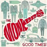 The Monkees - Good Times!