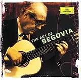 Andres Segovia - The Art of Segovia