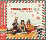 Puss N Boots - Dear Santa...