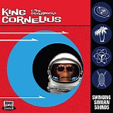 King Cornelius And The Silverbacks - Swinging Simian Sounds