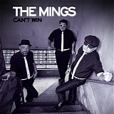 The Mings - Can't Win