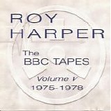 Harper, Roy - The BBC Tapes - Volume V