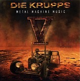 Die Krupps - V - Metal Machine Music