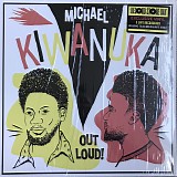 Michael Kiwanuka - Out Loud!