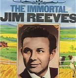 Jim Reeves - The Immortal Jim Reeves