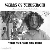 Yabby You - Walls of Jerusalem - Yabby You Meets King Tubby
