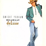 Dwight Yoakam - Hillbilly DeLuxe