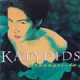 Katydids - Shangri-La