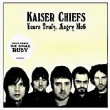 Kaiser Chiefs - Yours Truly, Angry Mob