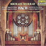 Michael Murray - Bach Organ Works
