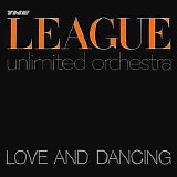 League Unlimited Orchestra - Love And Dancing