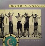 10,000 Maniacs - In My Tribe