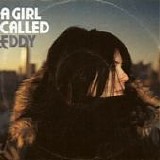 A Girl Called Eddy - A Girl Called Eddy