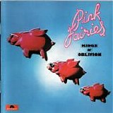 Pink Fairies - Kings Of Oblivion