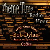 Bob Dylan - Theme Time Radio Hour S1/E05 Coffee