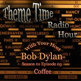 Bob Dylan - Theme Time Radio Hour S1/E05 Coffee